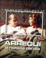 Arregui, la noticia del día