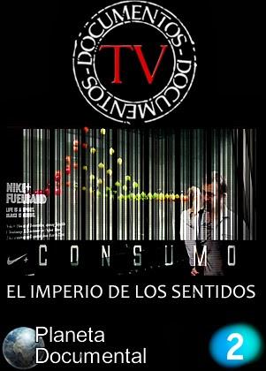 Consumo, el imperio de los sentido (TV)