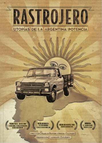 El Rastrojero, utopías de la Argentina potencia