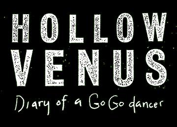 Hollow Venus: Diary of a Go-Go Dancer