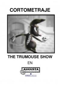 The Trumouse Show