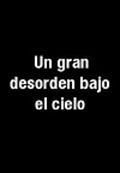 Un gran desorden bajo el cielo