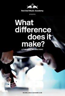 What Difference Does It Make? A Film About Making Music