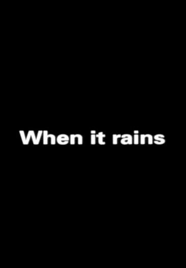 When It Rains (C)