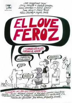 El Love Feroz o Cuando los hijos juegan al amor