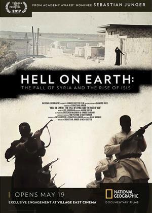 Hell on Earth: The Fall of Syria and the Rise of ISIS