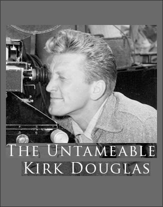 Kirk Douglas: el indomable