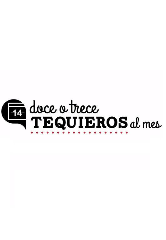 Doce o trece tequieros al mes (C)