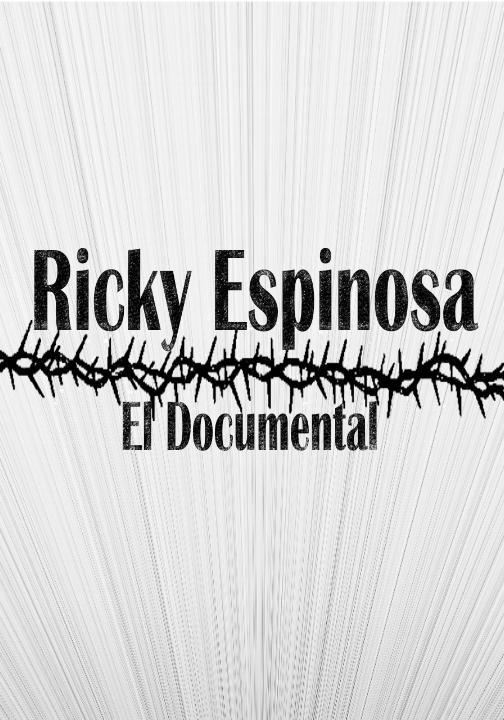 Ricky Espinosa, el documental