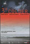 3º kälter (3º Colder)