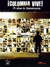 ¡Colombia Vive!: 25 años de resistencia