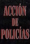 Acción de policías