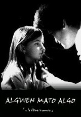 Alguien mató algo (C)