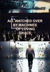 All Watched Over by Machines of Loving Grace (TV)