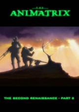 Animatrix: El segundo renacimiento - Parte 2