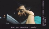 Are You Feeling Lonely? (C)