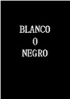 Blanco o negro (C)