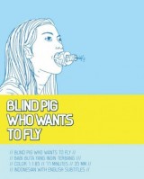 Blind Pig Wants to Fly