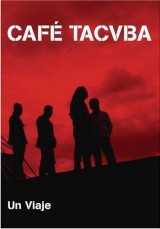 Café Tacuba: Un viaje