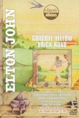Classic Albums: Elton John - Goodbye Yellow Brick Road