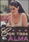 Con toda el alma (Serie de TV)