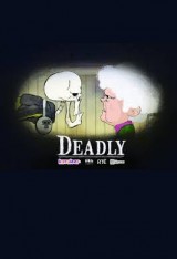 Deadly
