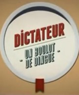 Dictador, un trabajo de locos