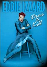 Eddie Izzard: Dress to Kill