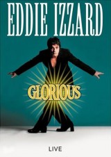 Eddie Izzard: Glorious