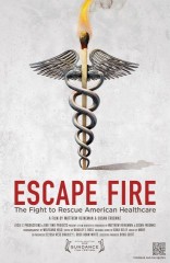 Escape Fire: The Fight to Rescue American Healthcare