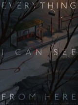 Everything I Can See From Here