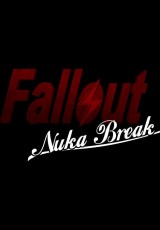 Fallout: Nuka Break the Series (TV)