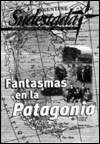 Fantasmas en la Patagonia