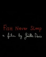 Fish Never Sleep