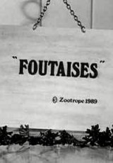 Foutaises (C)