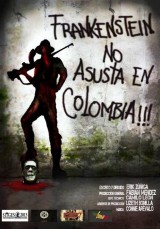 Frankenstein no asusta en Colombia!!!