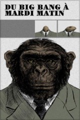 From the Big Bang to Tuesday Morning