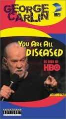 George Carlin: You Are All Diseased (TV)