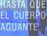 Hasta que el cuerpo aguante (TV)