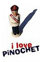 I Love Pinochet