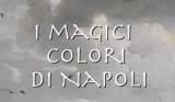 I magici colori di Napoli (C)