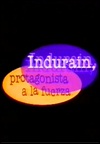 Indurain, protagonista a la fuerza