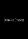 Juego de grandes (C)