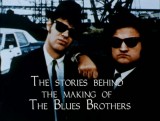 La historia de cómo se hizo 'The Blues Brothers'
