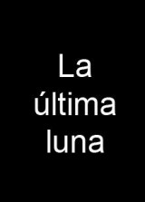 La última luna