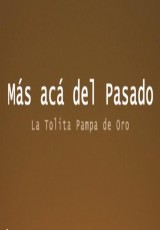 Más acá del pasado, la Tolita Pampa de Oro