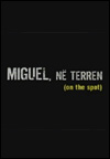 Miguel në terren (Sobre el terreno) (TV)