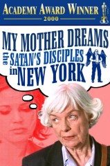 My Mother Dreams the Satan's Disciples In New York
