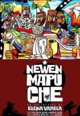 Newen Mapuche, la fuerza de la gente de la tierra