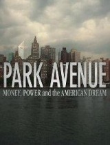 Park Avenue: Money, Power and the American Dream